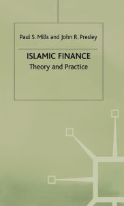 Title: Islamic Finance: Theory and Practice, Author: P. Mills