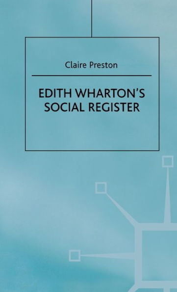 Edith Wharton's Social Register: Fictions and Contexts