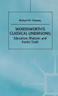 Wordsworth's Classical Undersong: Education, Rhetoric and Poetic Truth