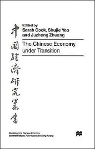 Title: The Chinese Economy under Transition / Edition 1, Author: Sarah Cook