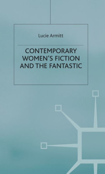 Contemporary Women's Fiction and the Fantastic