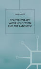 Contemporary Women's Fiction and the Fantastic