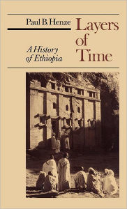 Title: Layers of Time: A History of Ethiopia / Edition 1, Author: NA NA