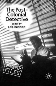 Title: The Post-Colonial Detective / Edition 1, Author: NA NA