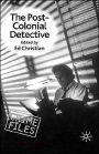 The Post-Colonial Detective / Edition 1