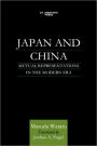 Japan and China: Mutual Representations in the Modern Era