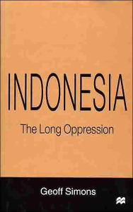 Title: Indonesia: The Long Oppression, Author: G. Simons