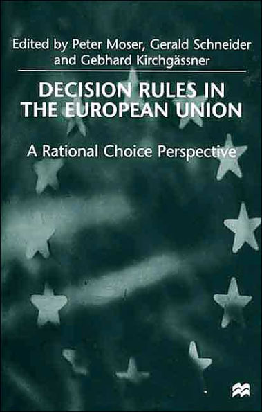 Decision Rules in the European Union: A Rational Choice Perspective