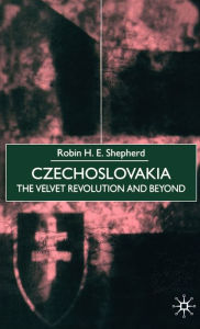 Title: Czechoslovakia: The Velvet Revolution and Beyond, Author: NA NA