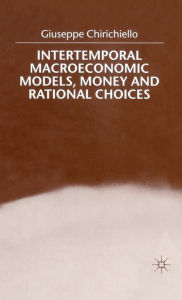 Title: Intertemporal Macroeconomic Models, Money and Regional Choice, Author: Renata Lebre La Rovere