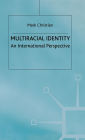 Multiracial Identity: An International Perspective / Edition 1