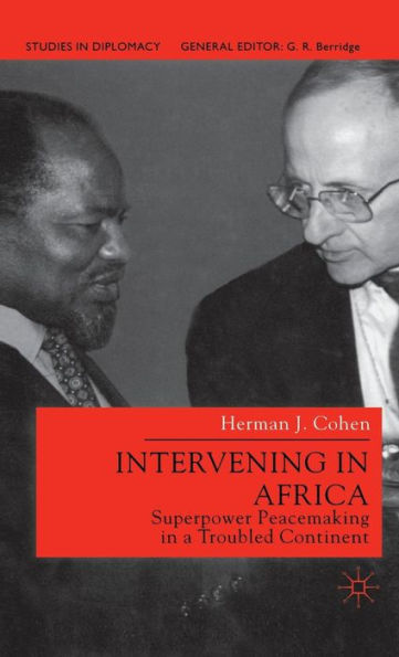 Intervening in Africa: Superpower Peacemaking in a Troubled Continent