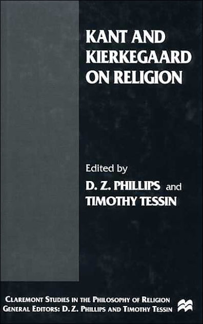 Kant and Kierkegaard on Religion by D. Phillips, Hardcover | Barnes ...