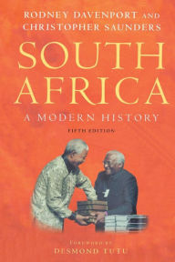 Title: South Africa: A Modern History / Edition 5, Author: T. Davenport