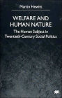 Welfare and Human Nature: The Human Subject in Twentieth-Century Social Politics / Edition 1