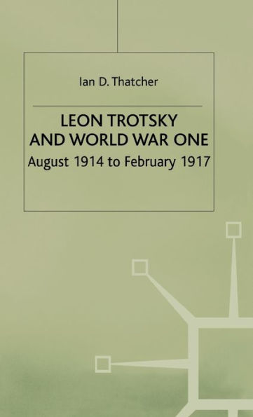 Leon Trotsky and World War One: August 1914 - February 1917