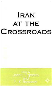 Title: Iran at the Crossroads, Author: J. Esposito