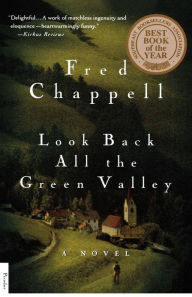 Title: Look Back All the Green Valley, Author: Fred Chappell