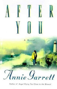 Title: After You: A Novel, Author: Annie Garrett