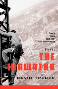 Title: The Hiawatha: A Novel, Author: David Treuer