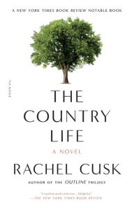 Title: The Country Life, Author: Rachel  Cusk