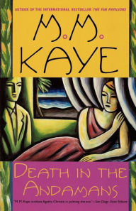 Title: Death in the Andamans: A Novel, Author: M. M. Kaye