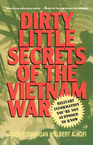 Title: Dirty Little Secrets of the Vietnam War: Military Information You're Not Supposed to Know, Author: James F. Dunnigan