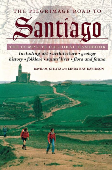 The Pilgrimage Road to Santiago: Complete Cultural Handbook