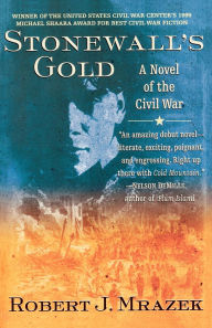 Title: Stonewall's Gold, Author: Robert J. Mrazek