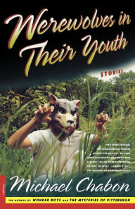 Title: Werewolves in Their Youth, Author: Michael Chabon