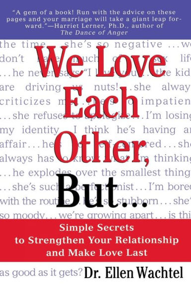 We Love Each Other, But . . .: Simple Secrets to Strengthen Your Relationship and Make Love Last