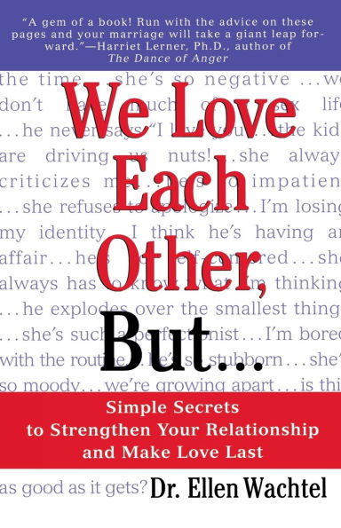 We Love Each Other, But . .: Simple Secrets to Strengthen Your Relationship and Make Last
