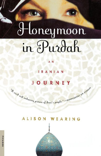 Honeymoon Purdah: An Iranian Journey