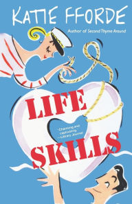 Title: Life Skills, Author: Katie Fforde