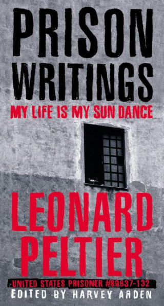 Prison Writings: My Life Is My Sun Dance