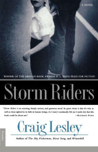Title: Storm Riders: A Novel, Author: Craig Lesley