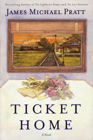 Title: Ticket Home, Author: James Michael Pratt