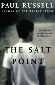 Title: The Salt Point: A Novel, Author: Paul Russell