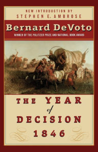 Title: The Year of Decision 1846, Author: Bernard DeVoto