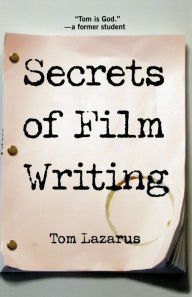 Title: Secrets of Film Writing, Author: Tom Lazarus