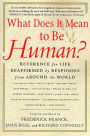 What Does It Mean to Be Human?: Reverence for Life Reaffirmed by Responses from Around the World