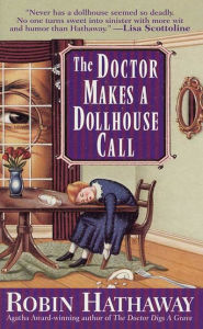 Title: The Doctor Makes a Dollhouse Call, Author: Robin Hathaway