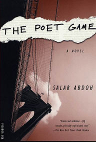 Title: The Poet Game: A Novel, Author: Salar Abdoh