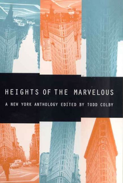 Heights of the Marvelous: A New York Anthology