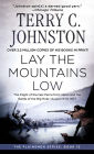 Lay the Mountains Low: The Flight of the Nez Perce from Idaho and the Battle of the Big Hole - August 9-10, 1877