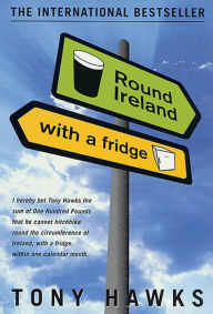 Title: Round Ireland with a Fridge, Author: Tony Hawks