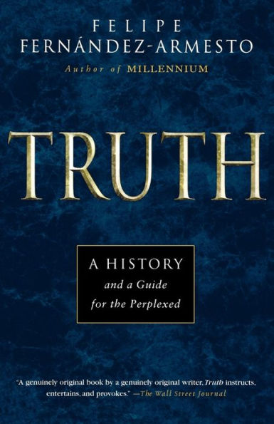 Truth: A History and a Guide for the Perplexed