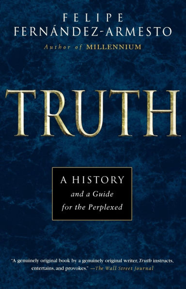 Truth: a History and Guide for the Perplexed