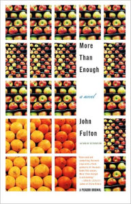 Title: More Than Enough: A Novel, Author: John Fulton