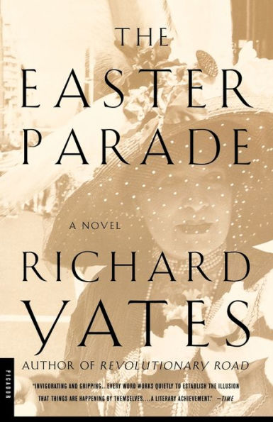 The Easter Parade By Richard Yates Paperback Barnes And Noble® 0640